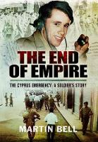 Book Cover for The End of Empire by Martin Bell