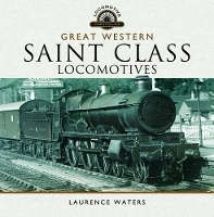 Book Cover for Great Western Saint Class Locomotives by Laurence Waters