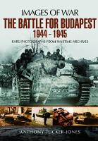 Book Cover for Battle for Budapest 1944 - 1945 by Anthony Tucker-Jones