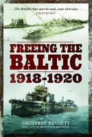 Book Cover for Freeing the Baltic 1918 - 1920 by Geoffrey Bennett