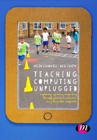 Book Cover for Teaching Computing Unplugged in Primary Schools by Helen Caldwell