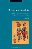 Book Cover for Britannia's Zealots, Volume I by Dr. N.C. (University of Worcester, UK) Fleming