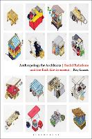 Book Cover for Anthropology for Architects by Ray (University of Manchester, UK) Lucas