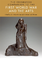 Book Cover for The Edinburgh Companion to the First World War and the Arts by Ann-Marie Einhaus