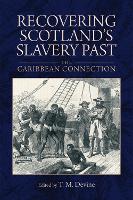 Book Cover for Recovering Scotland's Slavery Past by Tom M. Devine