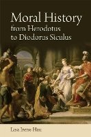 Book Cover for Moral History from Herodotus to Diodorus Siculus by Lisa Hau