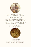 Book Cover for Universe and Inner Self in Early Indian and Early Greek Thought by Richard Seaford