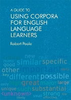 Book Cover for A Guide to Using Corpora for English Language Learners by Robert Poole