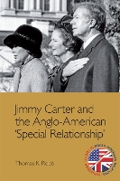 Book Cover for Jimmy Carter and the Anglo-American 'Special Relationship' by Thomas K. Robb