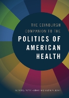 Book Cover for The Edinburgh Companion to the Politics of American Health by Martin Halliwell