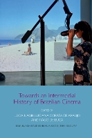 Book Cover for Towards an Intermedial History of Brazilian Cinema by Lucia Nagib