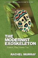 Book Cover for The Modernist Exoskeleton by Rachel Murray