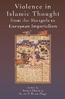 Book Cover for Violence in Islamic Thought from the Mongols to European Imperialism by Robert Gleave