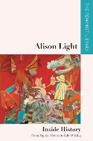 Book Cover for Alison Light Inside History by Alison Light