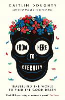 Book Cover for From Here to Eternity by Caitlin Doughty