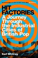 Book Cover for Hit Factories by Karl Whitney