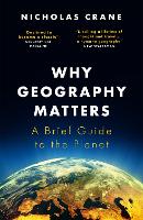 Book Cover for Why Geography Matters by Nicholas Crane