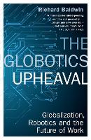 Book Cover for The Globotics Upheaval by Richard Baldwin