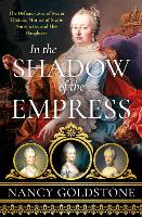 Book Cover for In the Shadow of the Empress by Nancy Goldstone