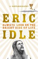 Book Cover for Always Look on the Bright Side of Life A Sortabiography by Eric Idle