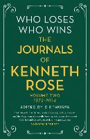 Book Cover for Who Loses, Who Wins: The Journals of Kenneth Rose by Kenneth Rose