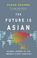 Book Cover for The Future Is Asian by Parag Khanna