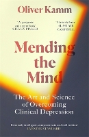 Book Cover for Mending the Mind by Oliver Kamm