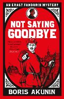 Book Cover for Not Saying Goodbye by Boris Akunin