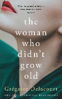 Book Cover for The Woman Who Didn't Grow Old by Gregoire Delacourt