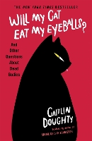 Book Cover for Will My Cat Eat My Eyeballs? by Caitlin Doughty