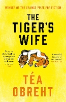 Book Cover for The Tiger's Wife by Tea Obreht