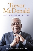 Book Cover for An Improbable Life by Trevor McDonald