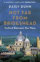 Book Cover for Not Far From Brideshead by Daisy Dunn