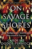 Book Cover for On Savage Shores by Caroline Dodds Pennock