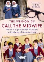 Book Cover for The Wisdom of Call The Midwife by Heidi Thomas