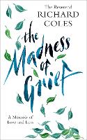 Book Cover for The Madness of Grief by Reverend Richard Coles