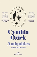 Book Cover for Antiquities and Other Stories by Cynthia Ozick