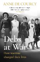 Book Cover for Debs at War by Anne de Courcy