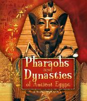 Book Cover for Pharaohs and Dynasties of Ancient Egypt by Kristine Carlson Asselin