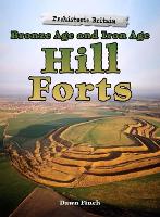 Book Cover for Bronze Age and Iron Age Hill Forts by Dawn Finch
