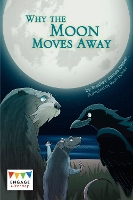 Book Cover for Why the Moon Moves Away by Bradley James Weber