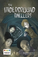 Book Cover for The Underground Dwellers by Emma Carlson-Berne