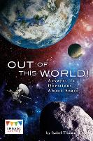 Book Cover for Out of This World! Answers to Questions About Space by Isabel Thomas