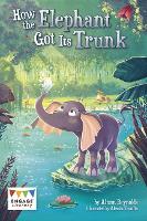 Book Cover for How the Elephant Got Its Trunk by Alison Reynolds