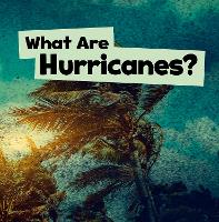 Book Cover for What Are Hurricanes? by Mari Schuh