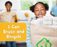 Book Cover for I Can Reuse and Recycle by Mary Boone