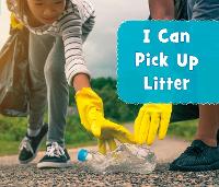 Book Cover for I Can Pick Up Litter by Mari Schuh
