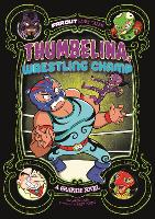 Book Cover for Thumbelina, Wrestling Champ by Alberto Rayo