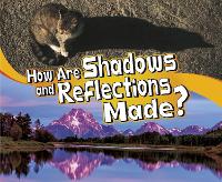 Book Cover for How Are Shadows and Reflections Made? by Mari Schuh