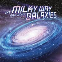 Book Cover for The Milky Way and Other Galaxies by Ellen Labrecque